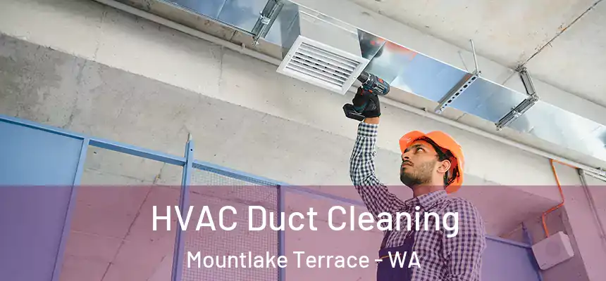  HVAC Duct Cleaning Mountlake Terrace - WA