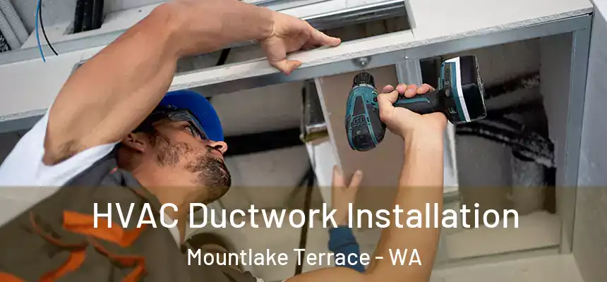  HVAC Ductwork Installation Mountlake Terrace - WA