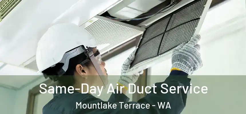  Same-Day Air Duct Service Mountlake Terrace - WA