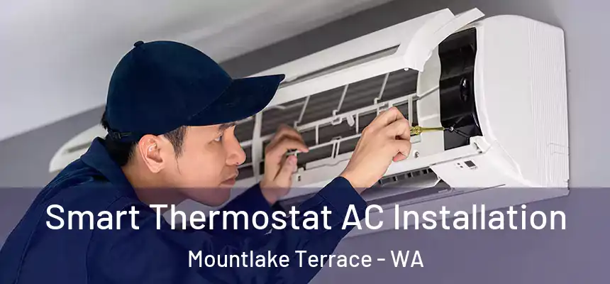  Smart Thermostat AC Installation Mountlake Terrace - WA